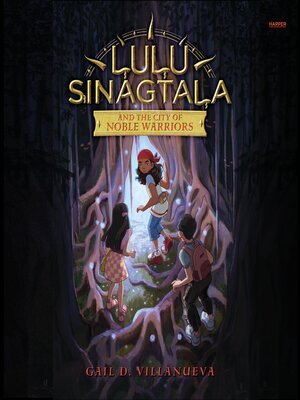 cover image of Lulu Sinagtala and the City of Noble Warriors